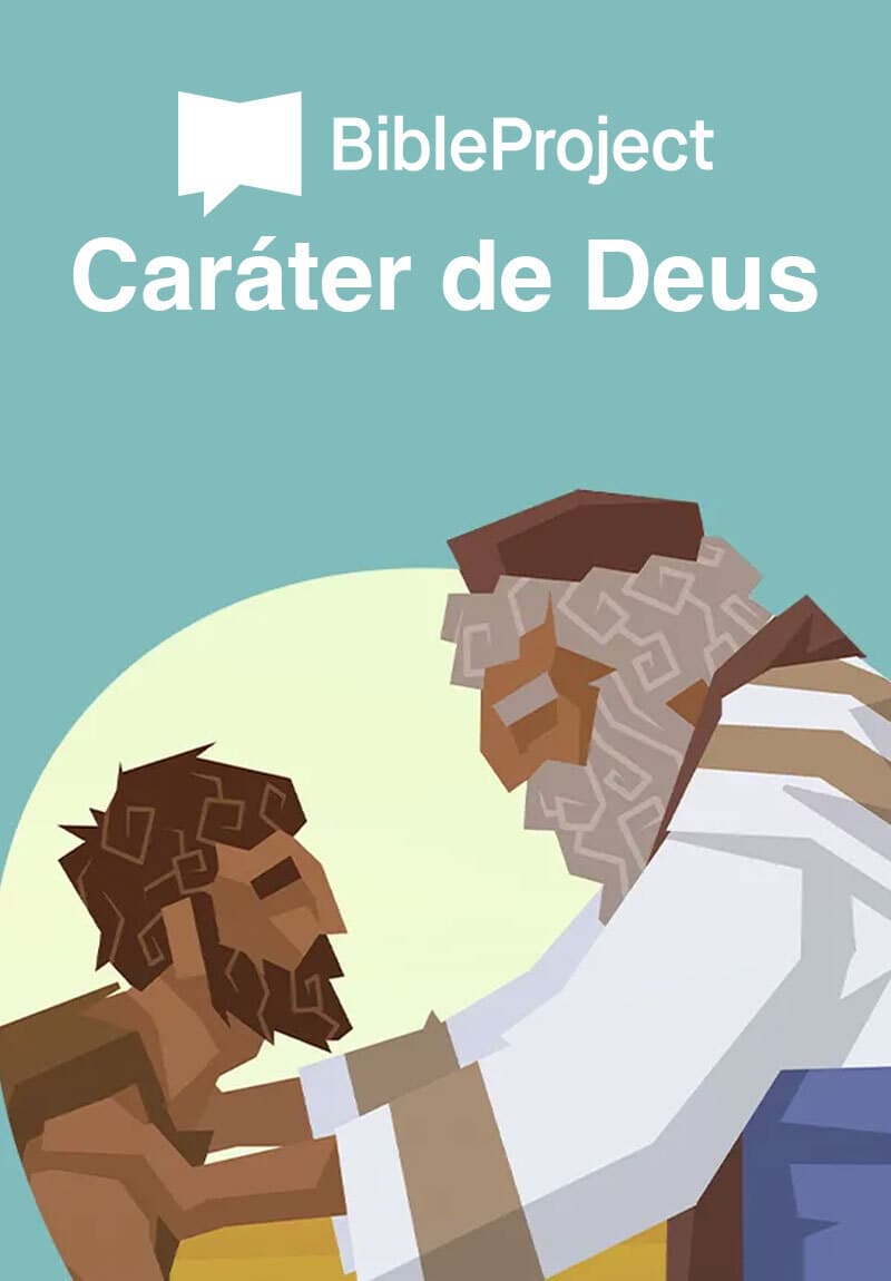 Bible Project - Caráter de Deus