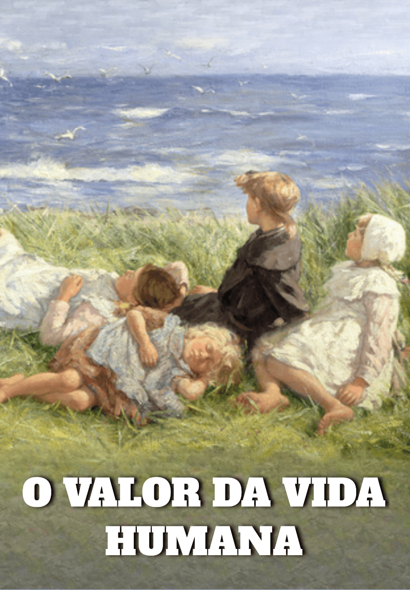O Valor da Vida Humana