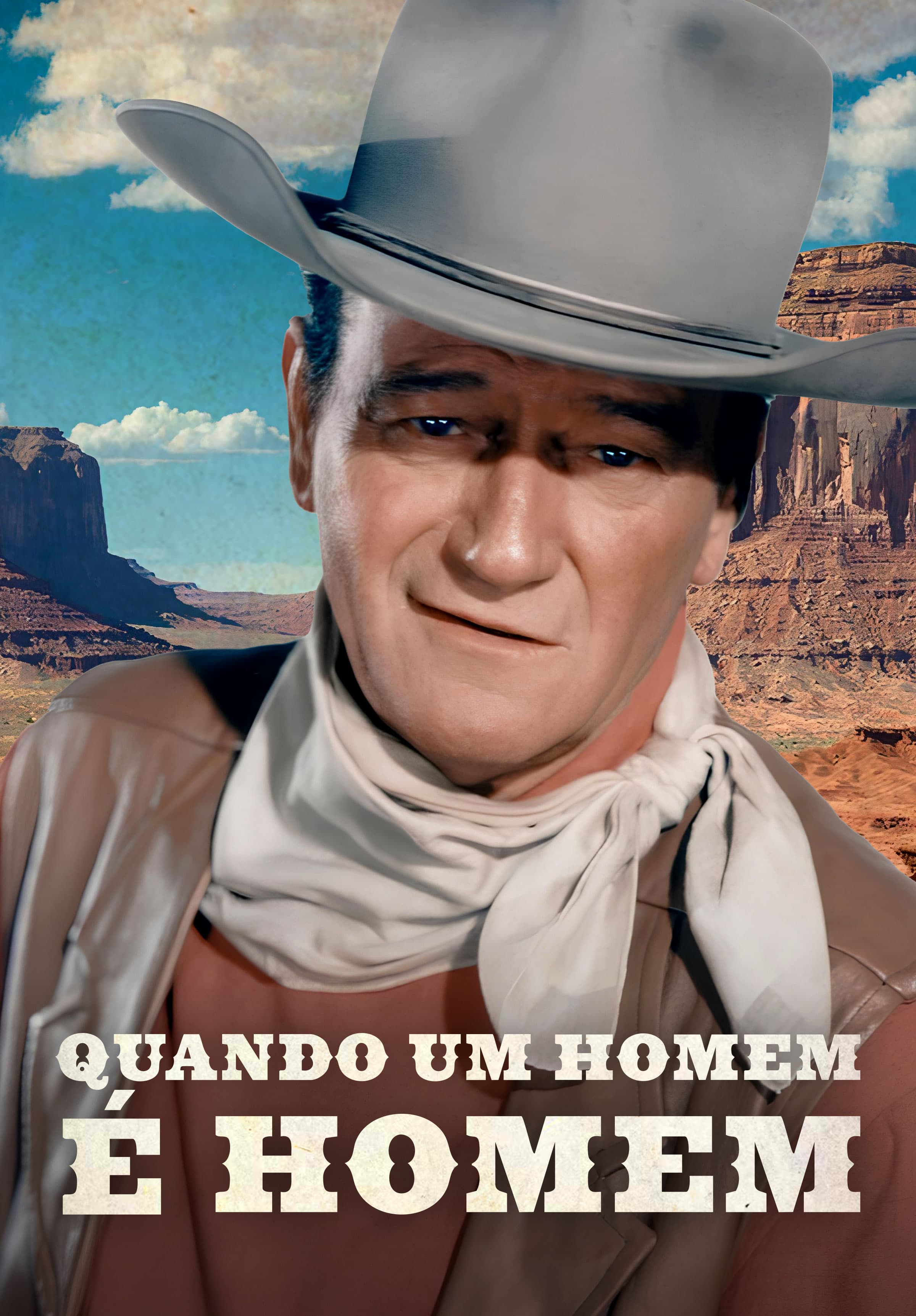 Quando um Homem é Homem