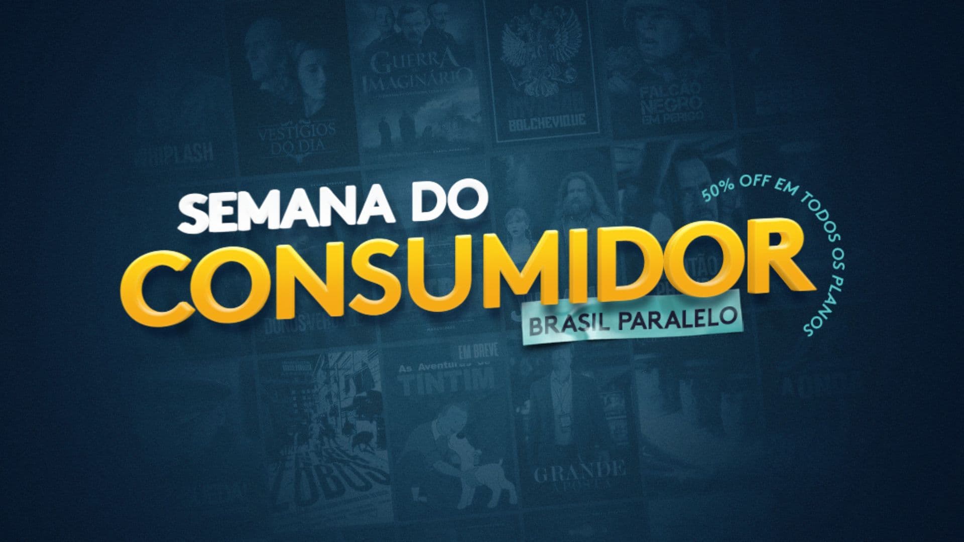 Semana do Consumidor na Brasil Paralelo