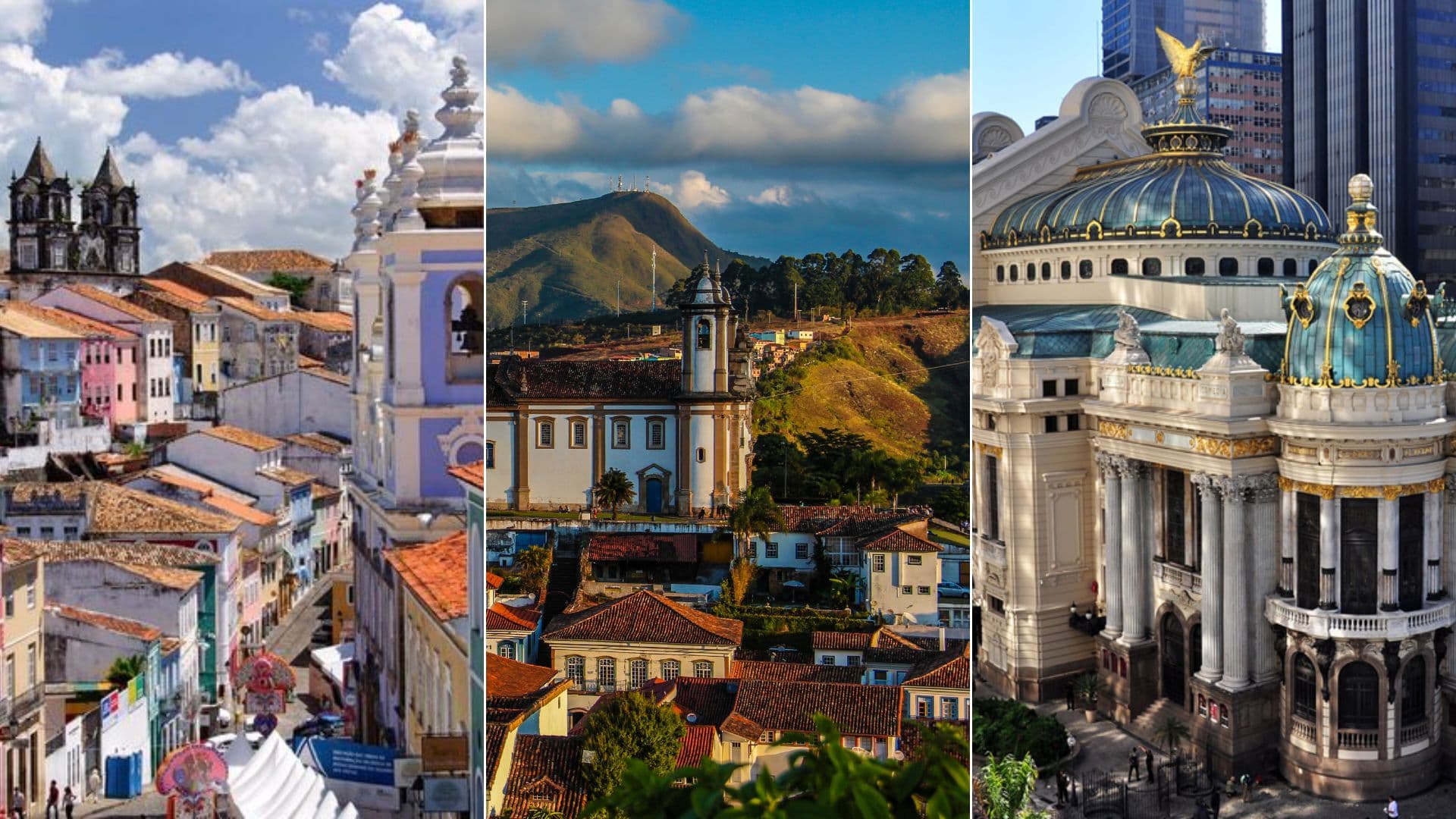 Da esquerda para a direita: Salvador, Ouro Preto e Rio de Janeiro.