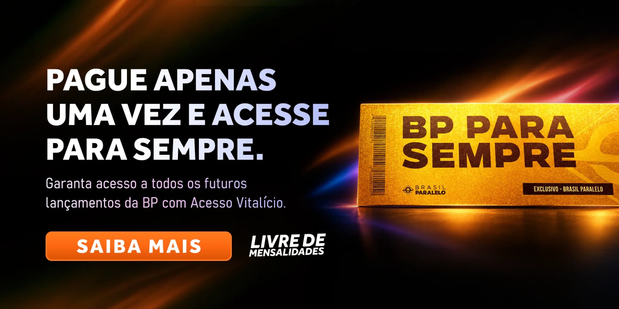 Garanta seu acesso na BP para sempre