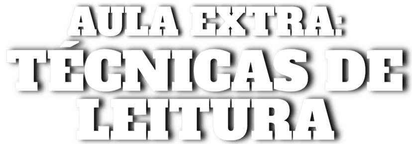 Aula Extra - Técnicas de Leitura